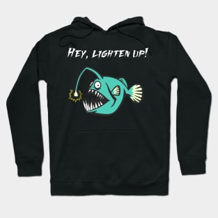 Hey, Lighten Up! Hoodie